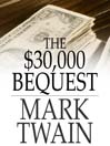 Cover image for The $30,000 Bequest